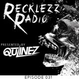 Qulinez - Recklezz Radio 031.