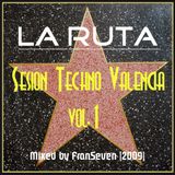 LA RUTA Sesion Techno Valencia vol.1 by Dj FranSeven