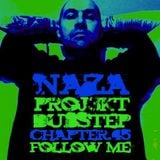 NAZA - PROJ3KT DUBSTEP CHAPTER 45 'FOLLOW ME'