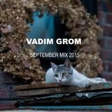 Vadim Grom September Mix 2015