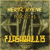 FLASHBALL13 - Hertz'hyene podcast #03