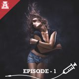 Addicted Episode 001
