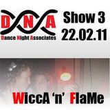 DNA Show 3 - 'Breaks Bonanza' - with WiccA 'n' FlaMe B2B 22.02.11