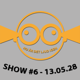 Nu är det Ljud igen - Show #6 130528