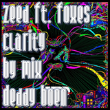 Clarity Zeed Ft.Foxes - By Mix Deddy Boen