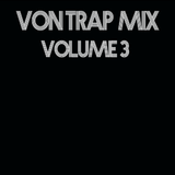 Von Trap Mix: Volume III