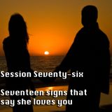 AHWR session 76: Seventeen signs that say she loves you