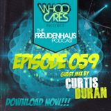 WhoOCares presents - Freudenhaus Episode 059 guest mix by Curtis Duran