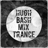 Hugh Bash Mix: Trance