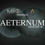Mike Rodas presents AETERNUM 001