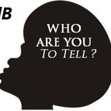 dB "Who are you to tell?" (Oct'11)