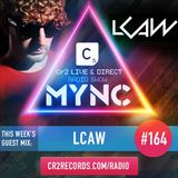MYNC Presents Cr2 Live & Direct Radio Show 164 with LCAW Guestmix