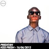 Preditah - Kiss Fresh - 16/06/2015