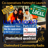 Co-operatives Fortnight - @CStarCoop - Outside Broadcast Part 1of2 - CCR & Chelmsford Star -20/06/14