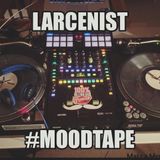 Larcenist - Moodtape Nr.1 LiveRec.