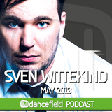 Sven Wittekind . Dancefield Podcast - 16.05.2013.