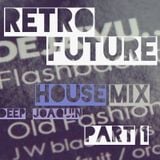 Retro Future House Mix part 1