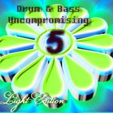 Drum & Bass Uncompromising vol.5 . Light Edition