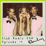 Club Radio EDM Episode 14