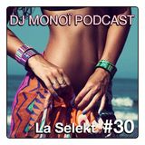 DJ MONOÏ PODCAST LA SELEKT #30