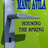 MANU AVILA - Housing the spring (Mix session)