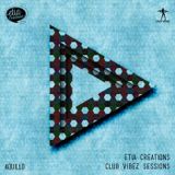 Etia Creations Club Vibez Sessions vol. 37 w. Aquillo