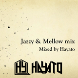 Jazzy & Mellow Hip-Hop Mix Mixed by Hayato