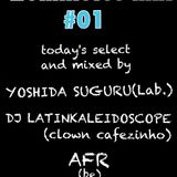【20 minutes mix】 mixed by suguru yoshida,LatinKaleidoscope and AFR