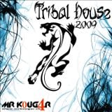 Tribal House 2009