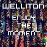 Welliton - Enjoy The Moment EP28 (Special Drumming)