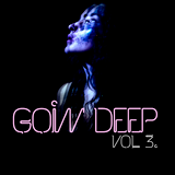 Goin' Deep, Vol 3