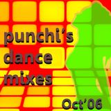 PUNCHI'S DANCE MIXES OCT'06