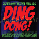 Ding Dong! Disastronaut AudioSushi Mixtape April 2013