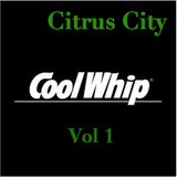 Citrus City: Cool Whip Vol. 1