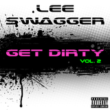 LEE SWAGGER - GET DIRTY VOL. 2