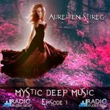 Aurelien Stireg - Mystic Deep Music episode 1 2014-10-02