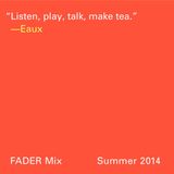 FADER Mix: Eaux