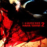 I Hardcore Maria Terror 2 - mashup by Indian Junglist