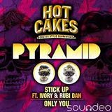 Pyramid - Stick Up (Hot Cakes)