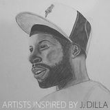 Artists Inspired By J Dilla