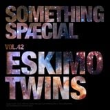 SOMETHING SPÆCIAL Vol.42 by Eskimo Twins