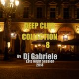 Deep House Club Collection 8 by Dj Gabriele Late Night Session 2014