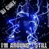 DJ CURT I'M AROUND...STILL