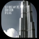 Deep House May 2015 - Dubai Edition - DJ AKS
