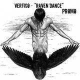 VERTIGO-RAVEN DANCE PROMO