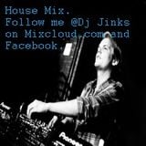 Dj Jinks,House Mix.