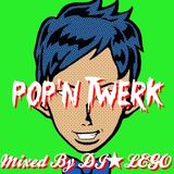 POP'n TWERK
