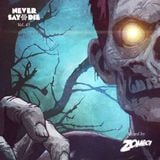 Never Say Die - Vol 45 - Mixed by Zomboy