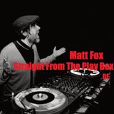 Matt Fox - Straight From The Play Box