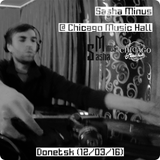 Sasha Minus @ Chicago Music Hall, Donetsk (12/03/16)